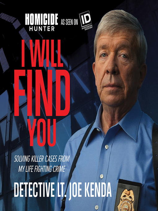 Title details for I Will Find You by Detective Lieutenant Joe Kenda - Available